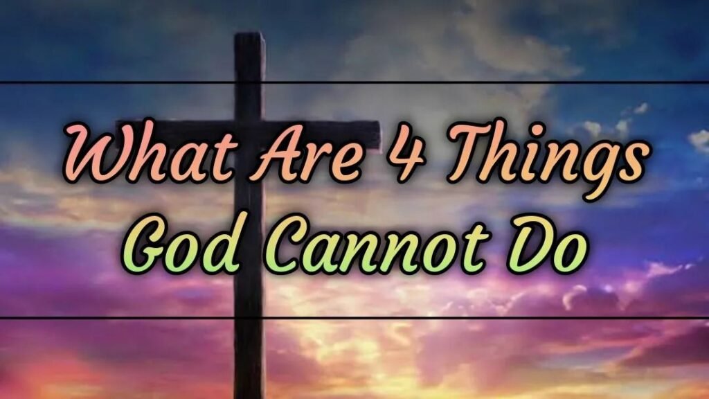 What-Are-4-Things-God-Cannot-Do