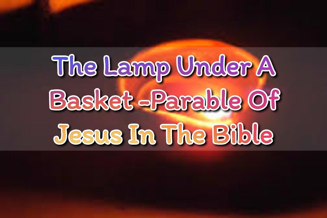 The Lamp Under A Basket