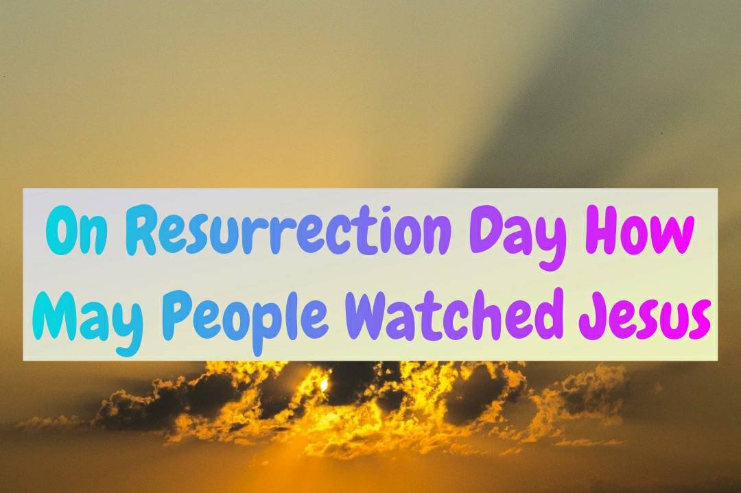 On Resurrection Day