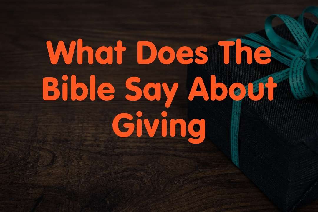 What Does The Bible Say About Giving