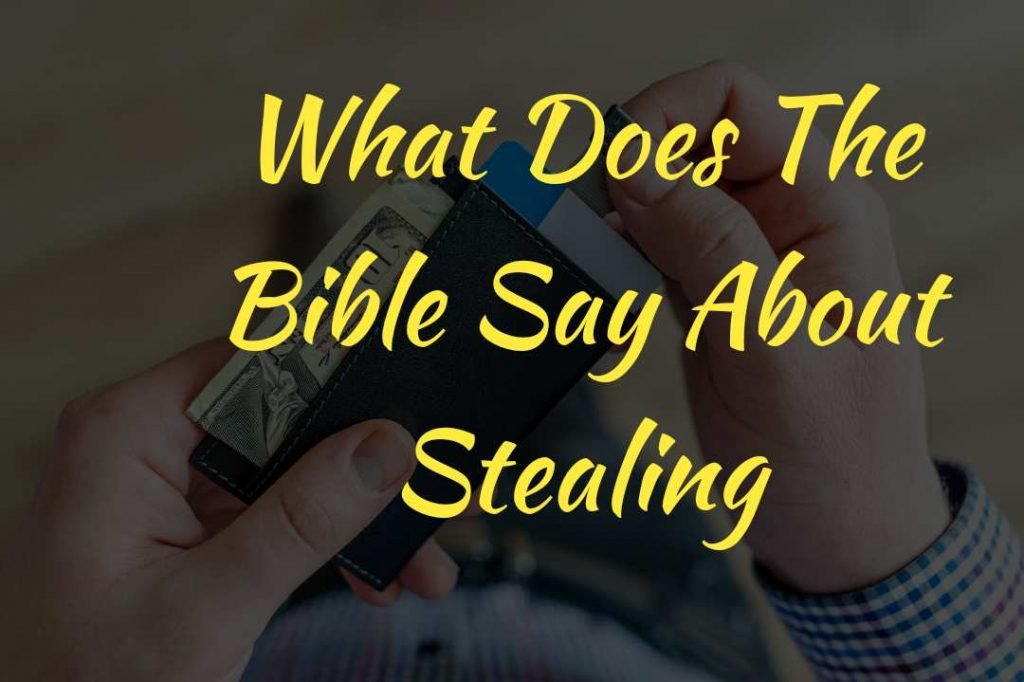 What Does The Bible Say About Stealing