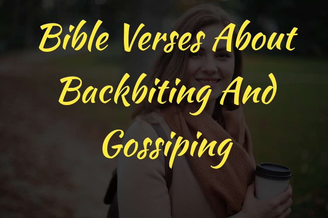 Bible Verses About Backbiting And Gossiping