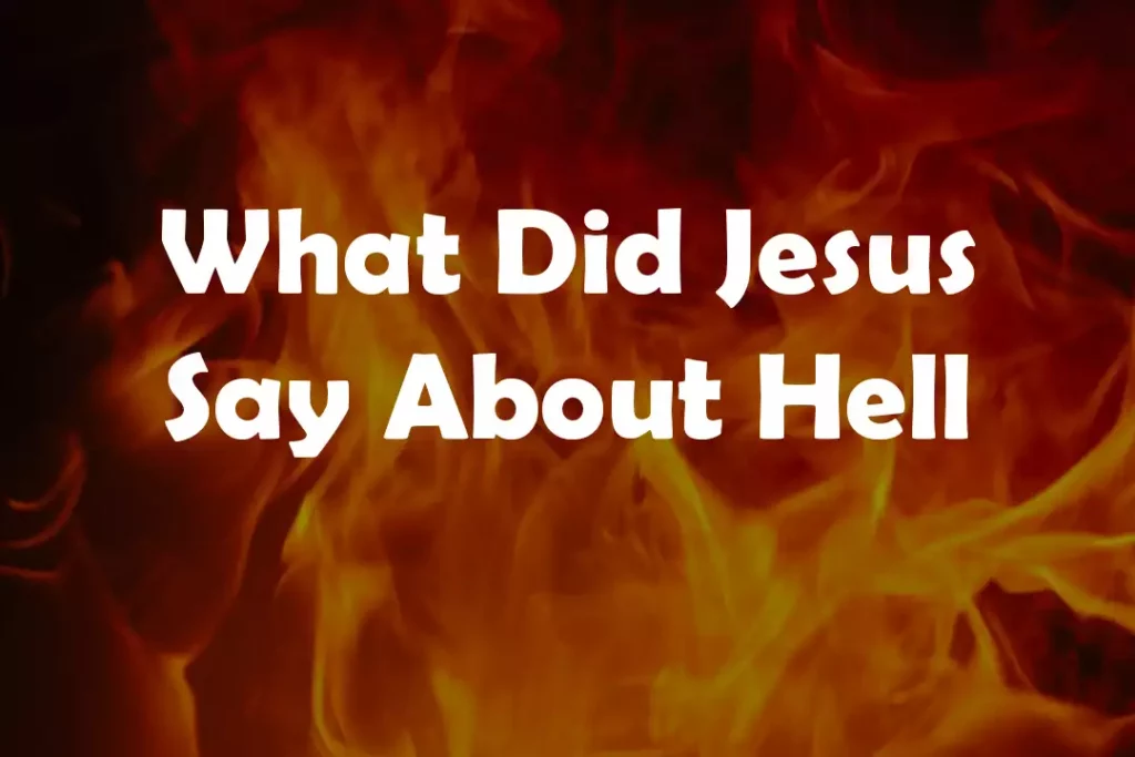 Jesus Say About Hell