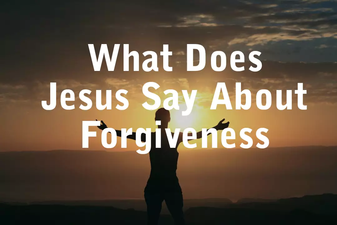Jesus Say About Forgiveness