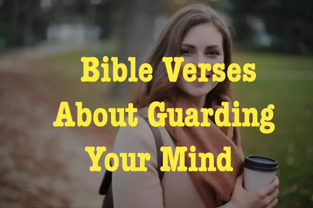Bible Verses About Guarding Your Mind
