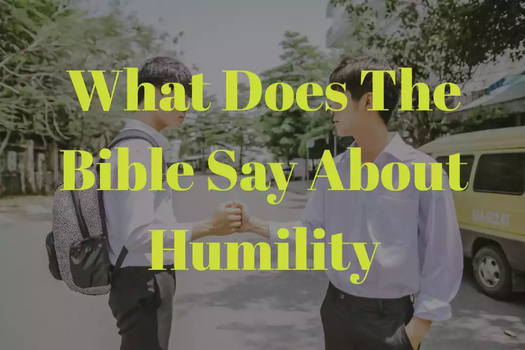 What Does The Bible Say About Humility