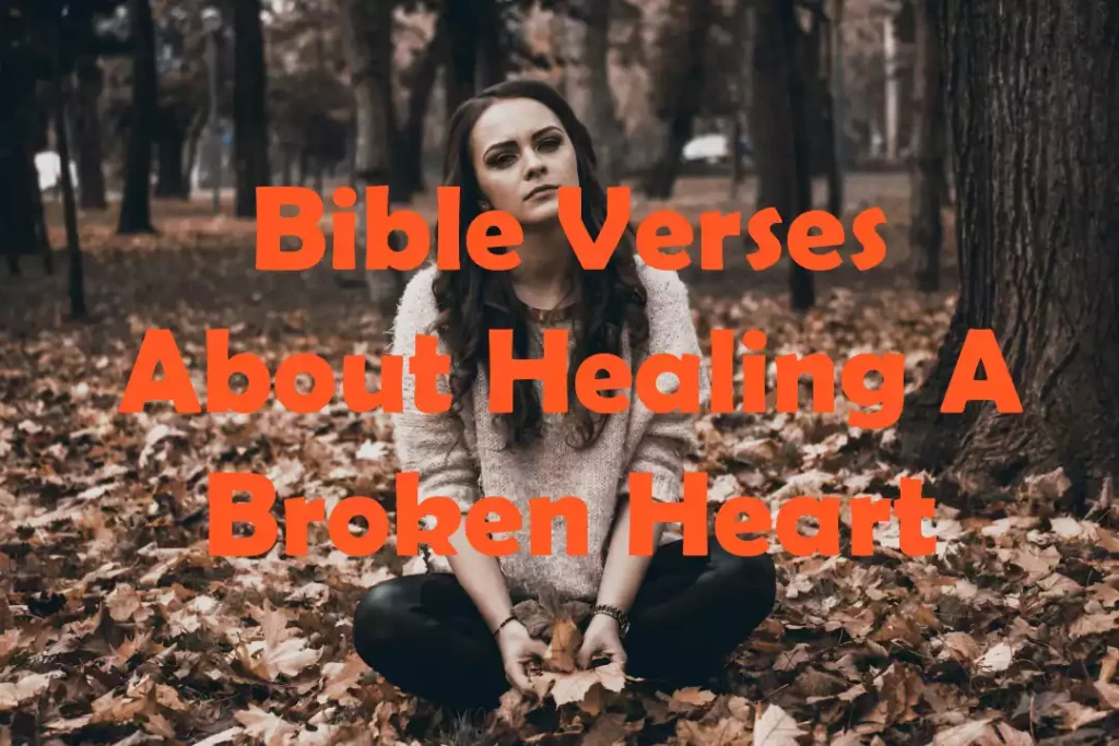Bible Verses About Healing A Broken Heart