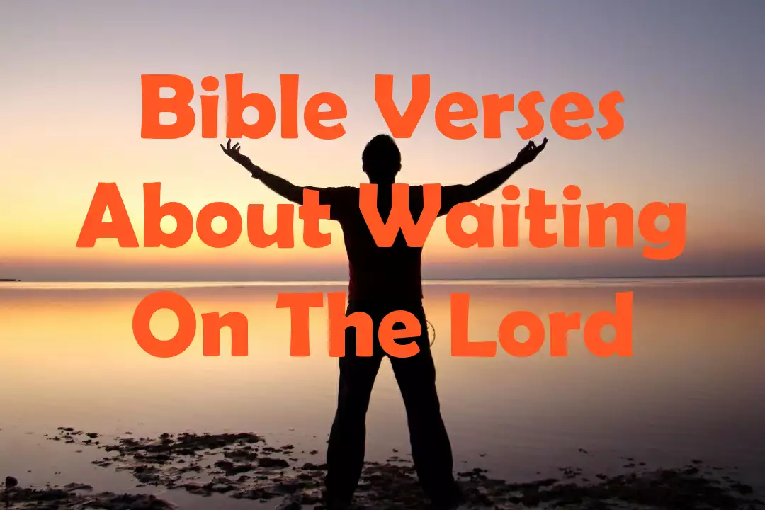 Bible Verses About Waiting On The Lord