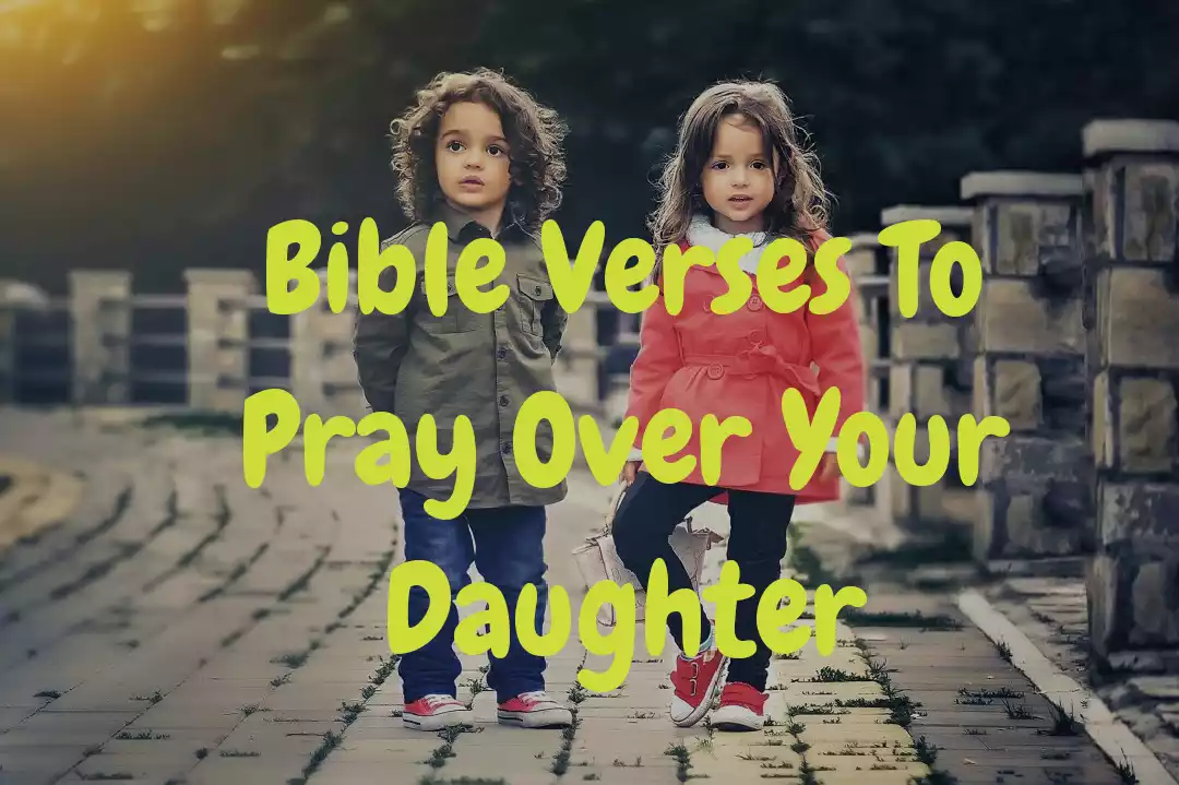 Bible Verses To Pray Over Your Daughter