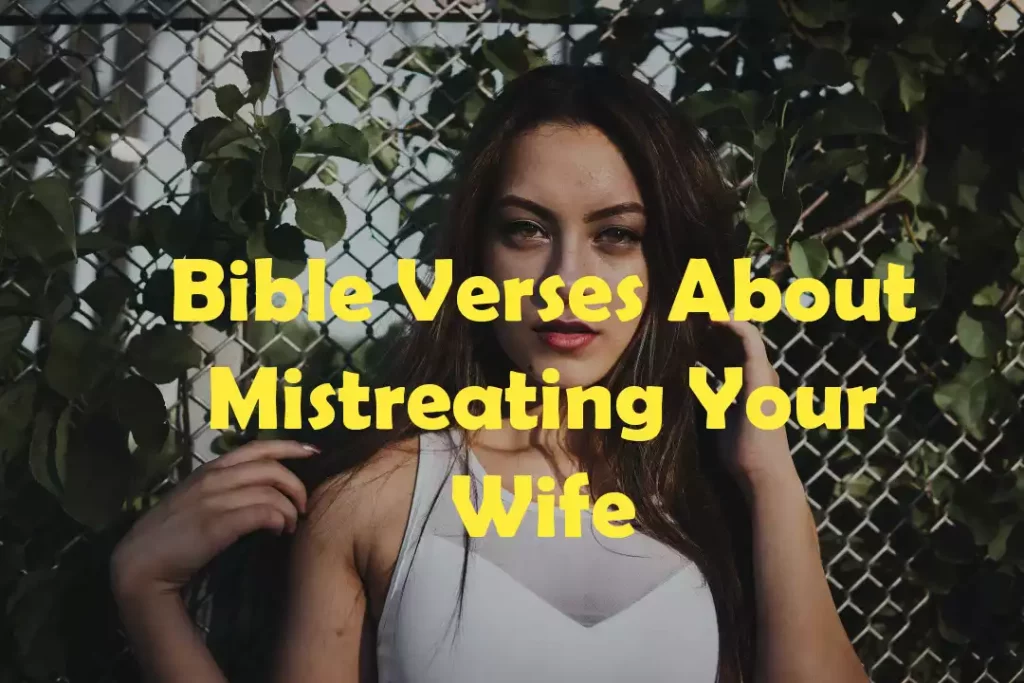Bible Verses About Mistreating Your Wife
