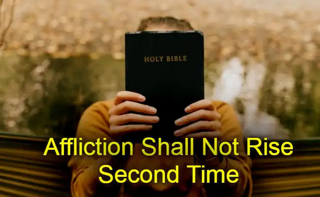 Affliction Shall Not Rise Second Time
