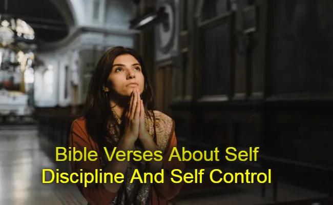 Bible Verses About Self Discipline And Self Control