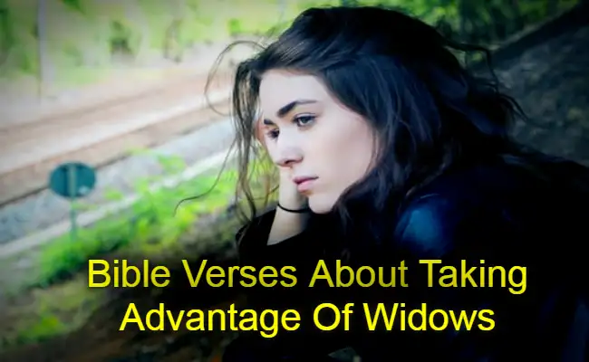 Bible Verses About Taking Advantage Of Widows