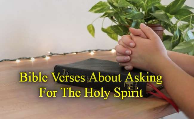 Bible Verses About Asking For The Holy Spirit