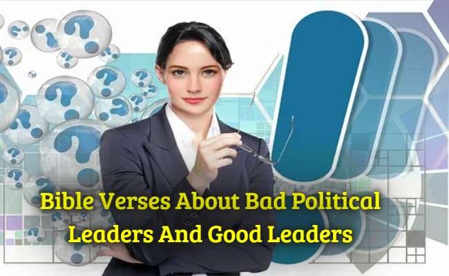 Bible Verses About Bad Political Leaders And Good Leaders