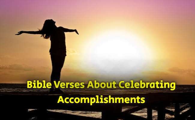 Bible Verses About Celebrating Accomplishments