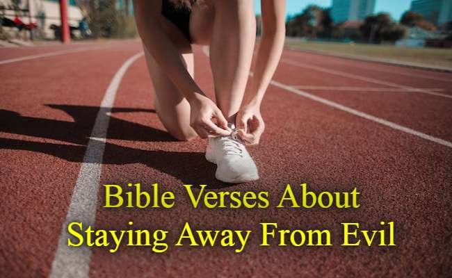 Bible Verses About Staying Away From Evil