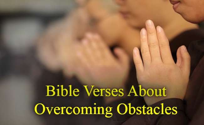 Bible Verses About Overcoming Obstacles